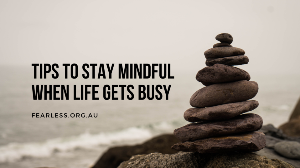 Tips to stay mindful