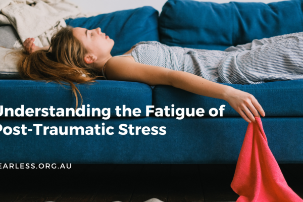 Understanding the Fatigue of Post-Traumatic Stress