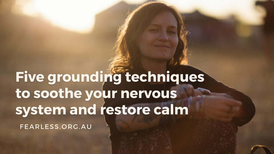 Five grounding techniques to soothe your nervous system and restore calm
