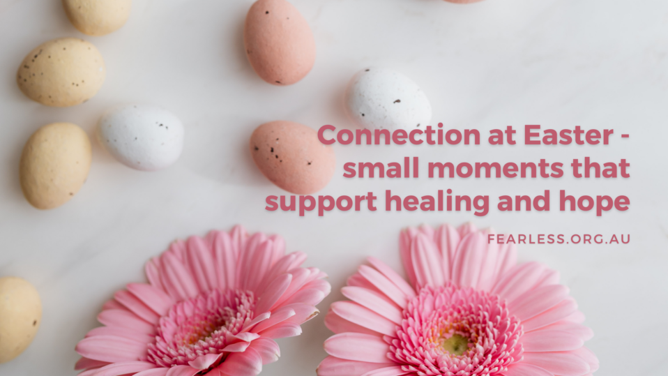 Connection at Easter small moments that support healing and hope