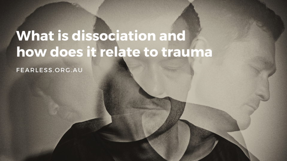 What is dissociation and how does it relate to trauma
