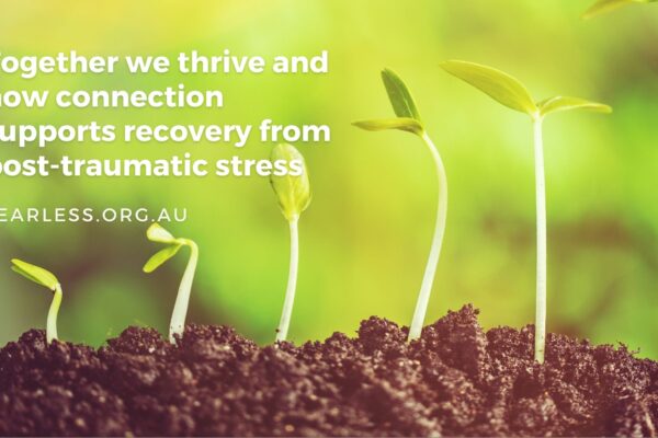 Together we thrive and how connection supports recovery from post-traumatic stress